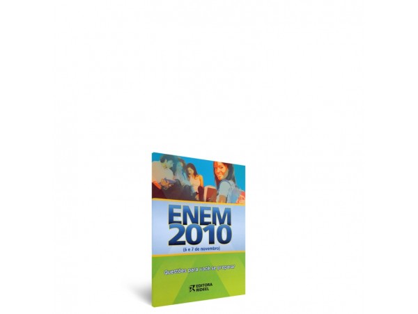 REF.4560 - Enem 2010 - Questões para Você se Preparar