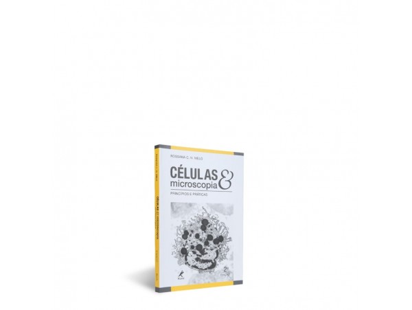 REF.9670 - Células e Microscopia - Princípios e Práticas